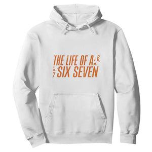 67 Six Seven Meme Hoodie TS14 White Print Your Wear