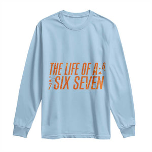 67 Six Seven Meme Long Sleeve Shirt TS14 Light Blue Print Your Wear