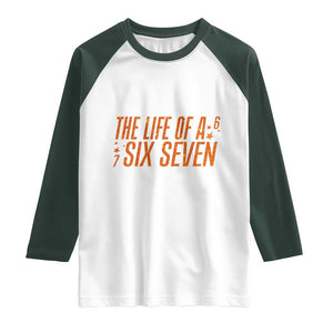67 Six Seven Meme Raglan Shirt TS14 White Dark Forest Green Print Your Wear