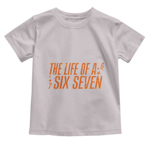 67 Six Seven Meme Toddler T Shirt TS14 Ice Gray Print Your Wear