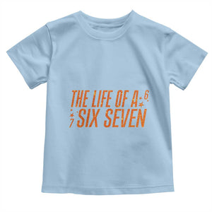 67 Six Seven Meme Toddler T Shirt TS14 Light Blue Print Your Wear
