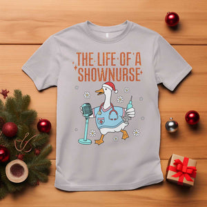 Funny Goose Nurse Christmas T Shirt The Life Of A Shownurrse TS14 Ice Gray Print Your Wear