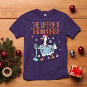 Funny Goose Nurse Christmas T Shirt The Life Of A Shownurrse TS14 Purple Print Your Wear