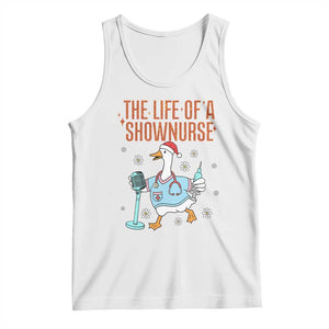 Funny Goose Nurse Christmas Tank Top The Life Of A Shownurrse TS14 White Print Your Wear