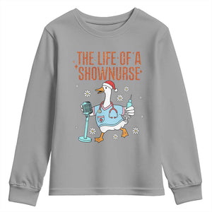 Funny Goose Nurse Christmas Youth Sweatshirt The Life Of A Shownurrse TS14 Sport Gray Print Your Wear