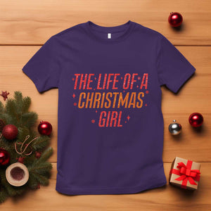 The Life Of A Christmas Girl T Shirt TS14 Purple Print Your Wear