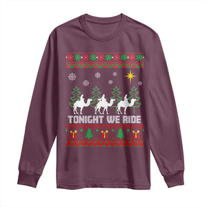 Tonight We Ride Long Sleeve Shirt Three Wise Men Nativity Scene Christmas TS14 Maroon Print Your Wear
