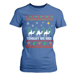 Tonight We Ride T Shirt For Women Three Wise Men Nativity Scene Christmas TS14 Royal Blue Print Your Wear