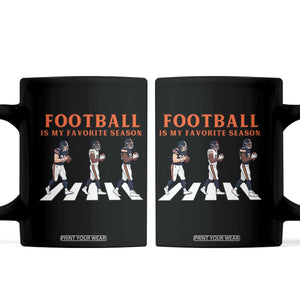 Football Is My Favorite Season Coffee Mug Funny Football Lover TS14 Black Print Your Wear