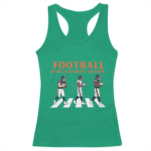 Football Is My Favorite Season Racerback Tank Top Funny Football Lover TS14 Irish Green Print Your Wear