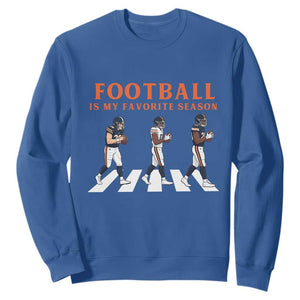 Football Is My Favorite Season Sweatshirt Funny Football Lover TS14 Royal Blue Print Your Wear