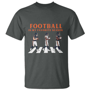 Football Is My Favorite Season T Shirt Funny Football Lover TS14 Dark Heather Print Your Wear
