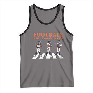 Football Is My Favorite Season Tank Top Funny Football Lover TS14 Deep Heather Black Print Your Wear