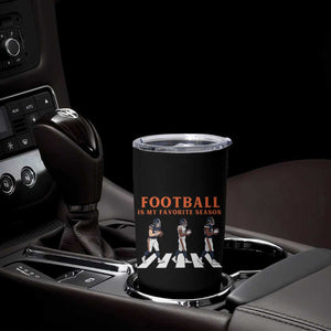 Football Is My Favorite Season Tumbler Cup Funny Football Lover TS14 Print Your Wear