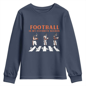 Football Is My Favorite Season Youth Sweatshirt Funny Football Lover TS14 Navy Print Your Wear