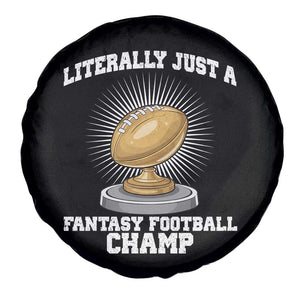 Funny Champ Champion Spare Tire Cover Literally Just A Fantasy Football Champ TS14 Print Your Wear