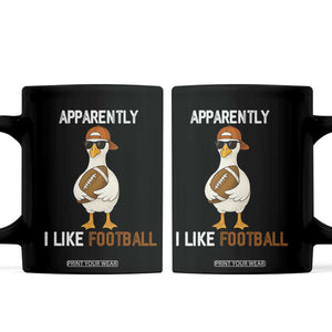 Funny Goose Football Coffee Mug Apparently I Like Football TS14 Black Print Your Wear
