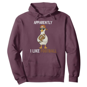 Funny Goose Football Hoodie Apparently I Like Football TS14 Maroon Print Your Wear