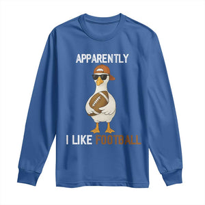 Funny Goose Football Long Sleeve Shirt Apparently I Like Football TS14 Royal Blue Print Your Wear