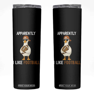 Funny Goose Football Skinny Tumbler Apparently I Like Football TS14 Black Print Your Wear