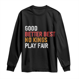 Good Better Best Chicago Pro Football Mantra Long Sleeve Shirt No Kings Protest Stop Sign TS14 Black Print Your Wear