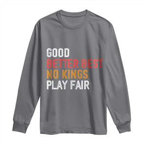 Good Better Best Chicago Pro Football Mantra Long Sleeve Shirt No Kings Protest Stop Sign TS14 Charcoal Print Your Wear