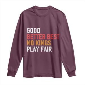 Good Better Best Chicago Pro Football Mantra Long Sleeve Shirt No Kings Protest Stop Sign TS14 Maroon Print Your Wear