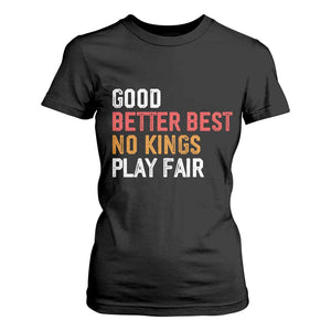Good Better Best Chicago Pro Football Mantra T Shirt For Women No Kings Protest Stop Sign TS14 Black Print Your Wear