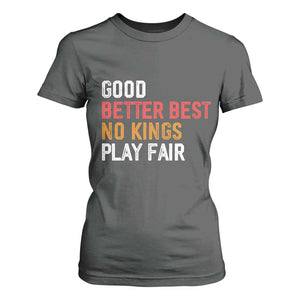 Good Better Best Chicago Pro Football Mantra T Shirt For Women No Kings Protest Stop Sign TS14 Dark Heather Print Your Wear