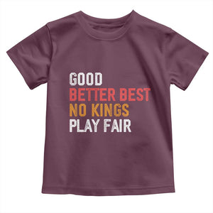 Good Better Best Chicago Pro Football Mantra Toddler T Shirt No Kings Protest Stop Sign TS14 Maroon Print Your Wear