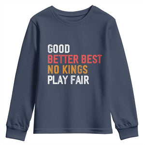 Good Better Best Chicago Pro Football Mantra Youth Sweatshirt No Kings Protest Stop Sign TS14 Navy Print Your Wear