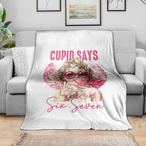 67 Valetines Throw Blanket Funny Cupid Says Six Seven TS14 Print Your Wear