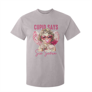 67 Valetines T Shirt For Kid Funny Cupid Says Six Seven TS14 Ice Gray Print Your Wear