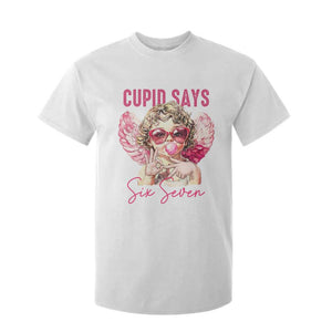 67 Valetines T Shirt For Kid Funny Cupid Says Six Seven TS14 White Print Your Wear