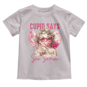 67 Valetines Toddler T Shirt Funny Cupid Says Six Seven TS14 Ice Gray Print Your Wear