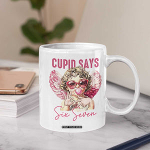 67 Valetines Coffee Mug Funny Cupid Says Six Seven TS14 Print Your Wear