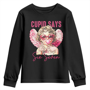 67 Valetines Youth Sweatshirt Funny Cupid Says Six Seven TS14 Black Print Your Wear