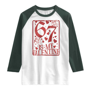 67 Valentines Playing Card Raglan Shirt Funny Six Seven Relationship Meme TS14 White Dark Forest Green Print Your Wear