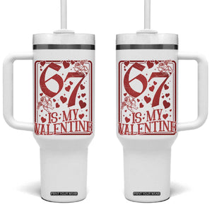 67 Valentines Playing Card Tumbler With Handle Funny Six Seven Relationship Meme TS14 One Size: 40 oz White Print Your Wear