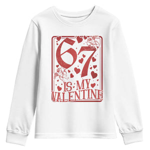 67 Valentines Playing Card Youth Sweatshirt Funny Six Seven Relationship Meme TS14 White Print Your Wear