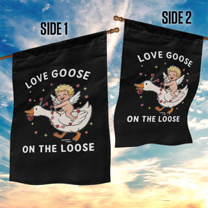 Funny Valentine Goose Garden Flag Love Goose On The Loose TS14 Print Your Wear