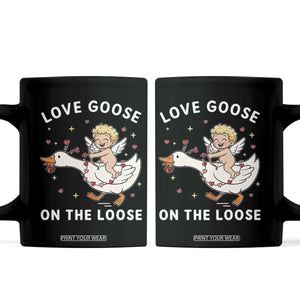Funny Valentine Goose Coffee Mug Love Goose On The Loose TS14 Black Print Your Wear