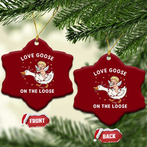 Funny Valentine Goose Ceramic Ornament Love Goose On The Loose TS14 Print Your Wear