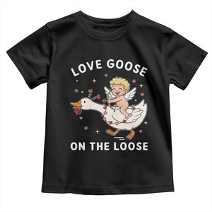 Funny Valentine Goose Toddler T Shirt Love Goose On The Loose TS14 Black Print Your Wear