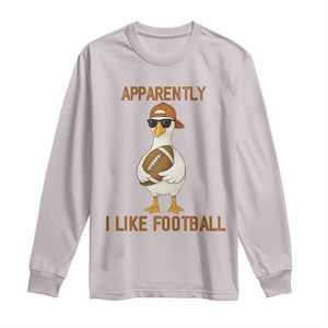 Funny Goose Football Meme Long Sleeve Shirt Apparently I Like Football TS14 Ice Gray Print Your Wear