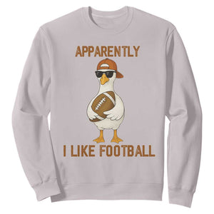 Funny Goose Football Meme Sweatshirt Apparently I Like Football TS14 Ice Gray Print Your Wear