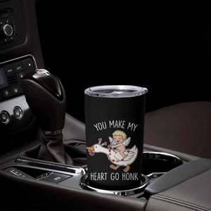 You Make My Heart Go Honk Tumbler Cup Funny Valentine Goose TS14 Print Your Wear