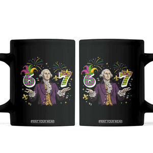 67 Mardi Gras Coffee Mug Funny Six Seven George Washington Meme TS14 Black Print Your Wear