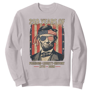 Abraham Lincoln Freedom Retro Sweatshirt 250 Years of Freedom Liberty History TS14 Ice Gray Print Your Wear