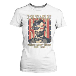 Abraham Lincoln Freedom Retro T Shirt For Women 250 Years of Freedom Liberty History TS14 White Print Your Wear